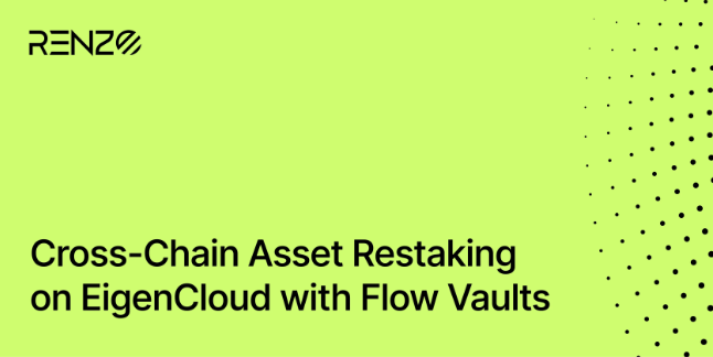 Case Study: Cross-Chain Asset Restaking on EigenCloud with Flow&nbsp;Vaults